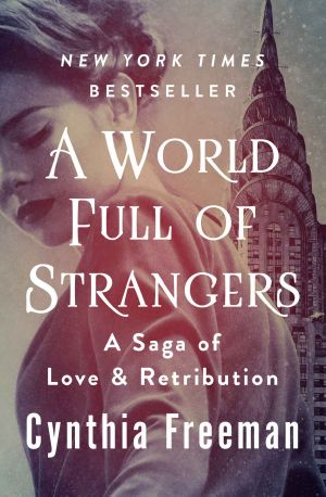 A World Full of Strangers · A Saga of Love & Retribution