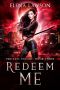 Redeem Me: A Reverse Harem Vampire Romance (The Last Vocari Book 3)