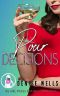 Pour Decisions · A Romantic Comedy (The Girl Power Romance Collection)