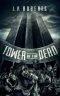 Tower of the Dead · A Zombie Novel