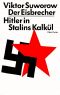 Der Eisbrecher · Hitler in Stalins Kalkül