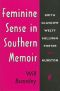 Feminine Sense in Southern Memoir · Smith, Glasgow, Welty, Hellman, Porter, and Hurston