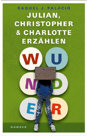 Wunder · Julian, Christopher und Charlotte erzählen