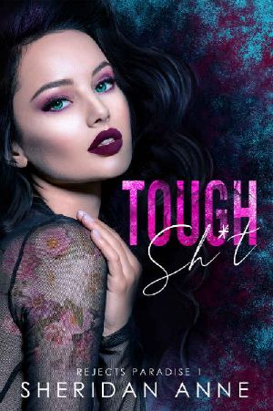 Tough Sh*t · A Dark High School Bully Romance (Rejects Paradise Book 1)