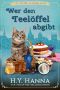 Wer den Teelöffel abgibt (Ein Oxford-Tearoom-Krimi 4) (German Edition)