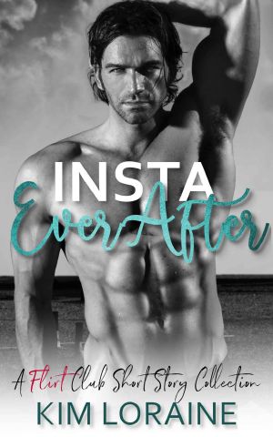 Insta-Ever After · A Flirt Club Novella Collection