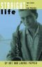 Straight Life · the Story of Art Pepper