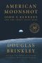 American Moonshot · John F. Kennedy and the Great Space Race (9780062655080)