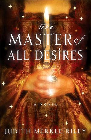 The Master of All Desires - Judith Merkle Riley