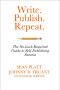 Write. Publish. Repeat · The No-Luck Guide to Self-Publishing Success