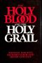 Baigent Michael - The Holy Blood and The Holy Grail