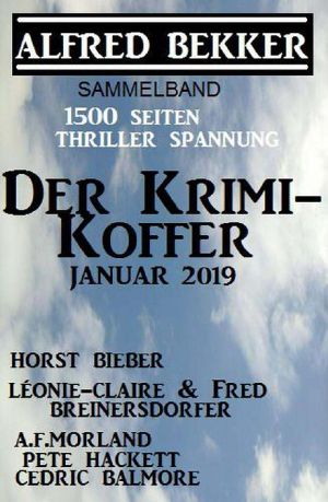 Der Krimi-Koffer Januar 2019 - 1500 Seiten Thriller Spannung