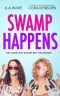 Swamp Happens · The Swamp Bottom Collection