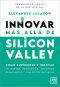 Innovar más allá de Silicon Valley