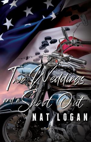 Two Weddings and a Shoot Out (Bluff Creek Brotherhood MC Book 9)