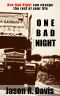 One Bad Night