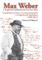 Max Weber y la guerra académica de los cien años. Historia de las ciencias sociales en el siglo XX. La polémica en torno a La ética protestante y el espíritu del capitalismo (1905-2012)