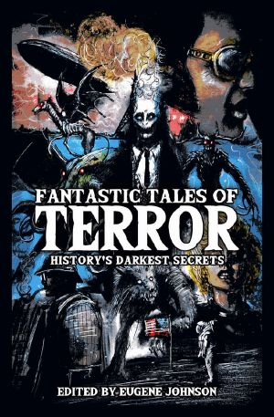 Fantastic Tales of Terror · History's Darkest Secrets