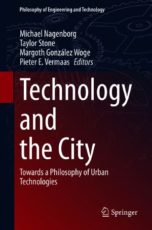 Technology and the City, Towards a Philosophy of Urban Technologies