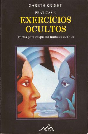 Práticas E Exercícios Ocultos · Portas Para Os Quatro Mundos Ocultos