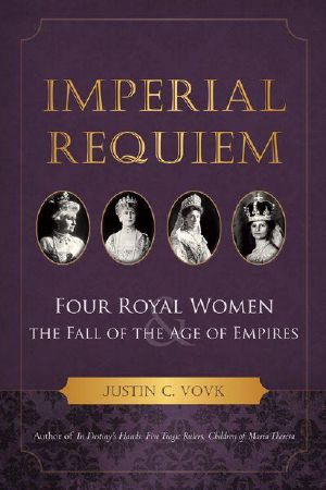 Imperial Requiem · Four Royal Women and the Fall of the Age of Empires