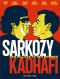 Sarkozy-Kadhafi · Des billets et des bombes
