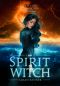 Spirit Witch · Witches of Mountain Shadow Book Three