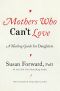 Mothers Who Can't Love