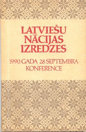 Latviešu nācijas izredzes. 1990. gada 28. septembra konference