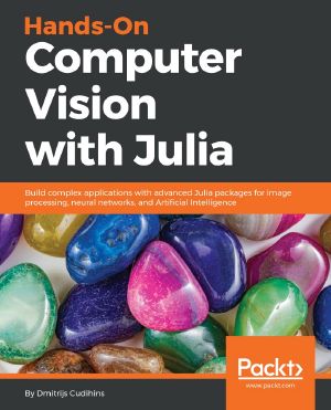 Hands-On Computer Vision With Julia