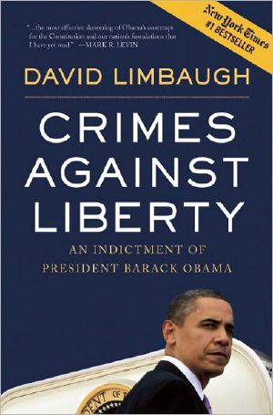 Crimes Against Liberty · an Indictment of President Barack Obama