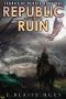 Republic of Ruin · A Post-Apocalyptic Survival Series (Legacy of Debris Book 1)