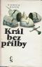 Král bez přilby: historický román o králi Václavovi II.