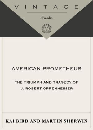 Triumph, American Prometheus · The & Oppenheimer, Tragedy of J. Robert