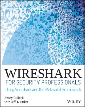 Wireshark for Security Professionals · Using Wireshark and the Metasploit Framework, Using Wireshark and the Metasploit Framework