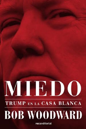 Miedo, Trump en la Casa Blanca