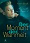 Der Moment der Wahrheit: Moments in time 2 (German Edition)