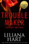 Trouble Maker · A MacKenzie Family Novel (The MacKenzie Family)