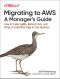 Migrating to AWS · A Manager's Guide