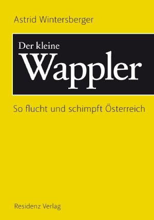 Der kleine Wappler · So flucht und schimpft Österreich