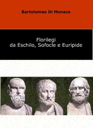 Florilegi Da Eschilo, Sofocle E Euripide