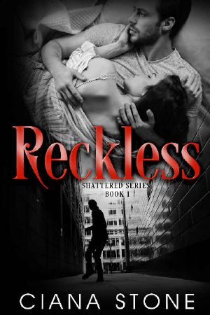 Reckless · a book tied to the Cotton Creek Saga (Shattered 1)