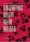 Knowing with New Media, A Multimodal Approach for Learning