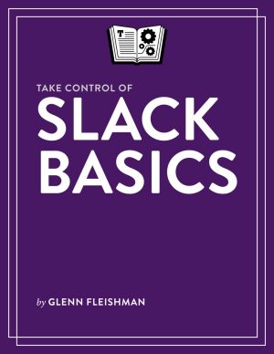 Take Control of Slack Basics