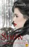 Snow · A Retelling or Rose-Red and Snow-White (Thistle Grove Tales Book Book 2)