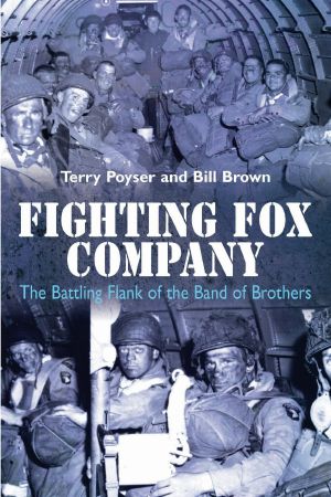 Fighting Fox Company · the Battling Flank of the Band of Brothers