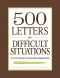 500 Letters for Difficult Situations