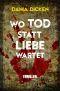 Wo Tod statt Liebe wartet (Libby Whitman 6) (German Edition)