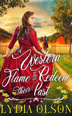 A Western Flame to Redeem Their Past · A Western Historical Romance Book