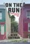 On the Run · Fugitive Life in an American City